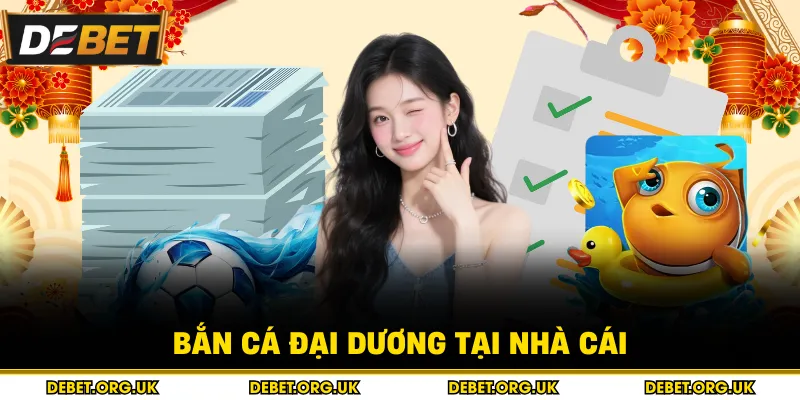 Bắn cá đại dương tại nhà cái