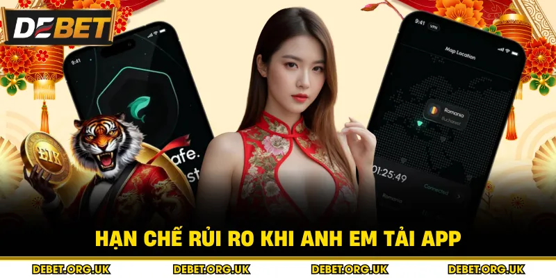 Hạn chế rủi ro khi anh em tải app