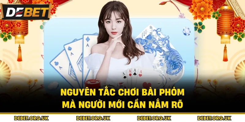 Nguyên tắc chơi bài phỏm mà người mới cần nắm rõ