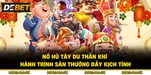 Nổ Hũ Tây Du Thần Khí – Hành Trình Săn Thưởng Đầy Kịch Tính